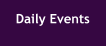 Daily Events