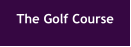 The Golf Course