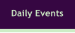 Daily Events