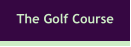 The Golf Course